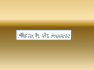 Historia de Access 