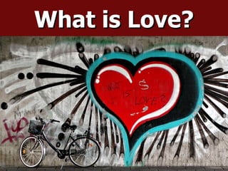 What is Love? 