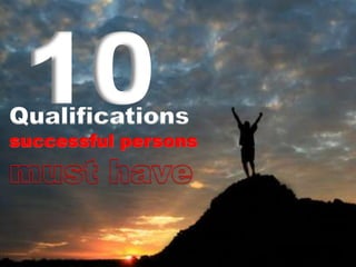 10
Qualifications
 