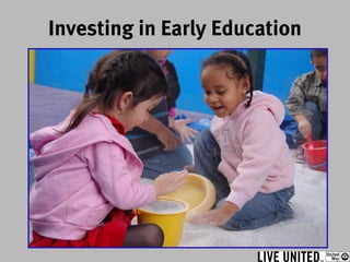Investing in Early Education
 