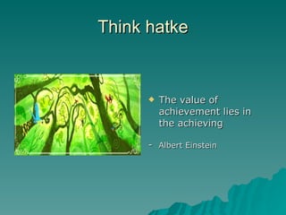 Think hatke ,[object Object],[object Object]