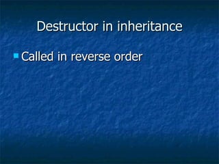 Destructor in inheritance Called in reverse order 