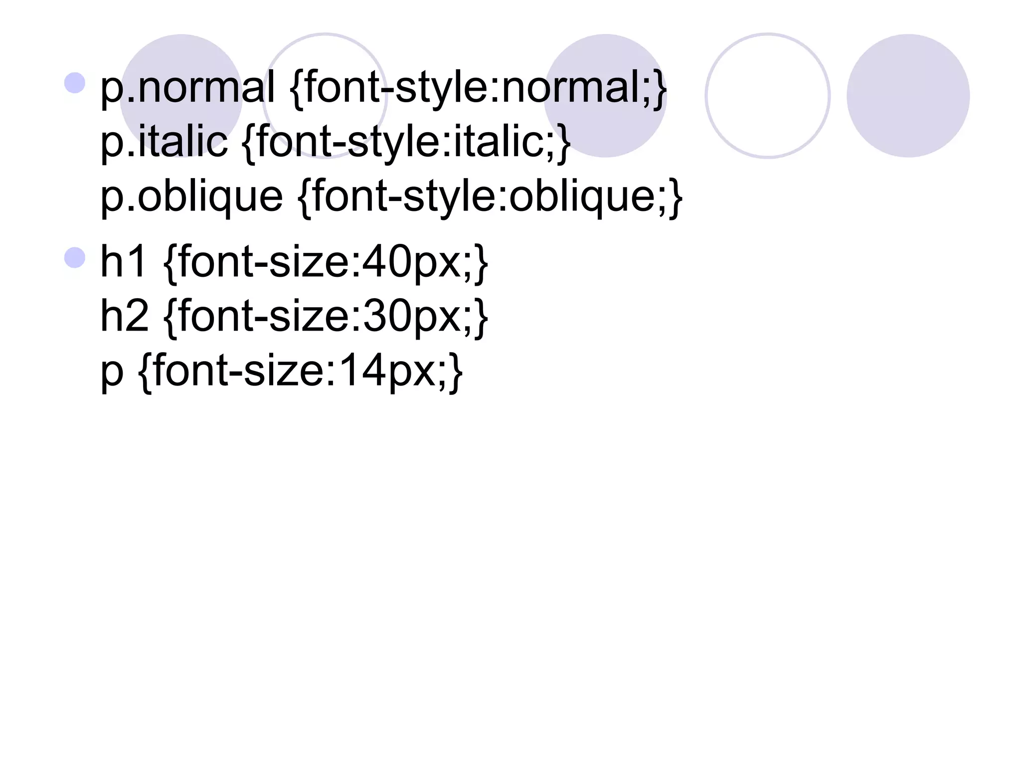 p.normal {font-style:normal;} p.italic {font-style:italic;} p.oblique {font-style:oblique;}  h1 {font-size:40px;} h2 {font-size:30px;} p {font-size:14px;} 