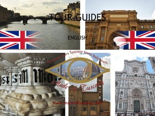 FLORENCE
GUIDED TOURS
      ENGLISH




  www.madeoftuscany.it
 