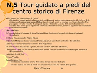 6 WINE TOUR CON VISITA
                        GUIDATA DI FIRENZE AL
                             TRAMONTO
Visita guidata a Oltrarno Firenze – Wine Tour
Il nostro walking tour con aperitivo ti porterà a visitare il quartiere di Oltrarno, la zona
delle botteghe artigiane e luogo di residenza dei fiorentini veri. Al tramonto il quartiere si
anima, i ristorantini tipici e i vinaini si riempiono di turisti e residenti.
La nostra guida esperta ti farà sentire l’atmosfera del quartiere, assaporando per
aperitivo un buon bicchiere di Chianti con stuzzichini appositamente preparati per noi da
un celebre vinaio locale.
Il tour continua poi nella zona della Firenze classica, per dar modo di visitare il centro
politico e religioso della città  a chi ancora non conosce la nostra Firenze.
Anche in quest’area faremo una sosta per riempire i nostri calici per la seconda volta!
Consigliato per chi:
desidera un tour rilassato nella Firenze dei Fiorentini
ama godersi un calice di Chianti, anzi due!
non ama il caldo e la folla di turisti che invade Firenze
nelle ore centrali della giornata
 