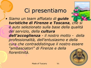 CONTATTI


Made of Tuscany

Via Maffia nº 39

50125 Firenze - Italia

Telefono: +39.055.218717

info@madeoftuscany.it

www.madeoftuscany.it
 