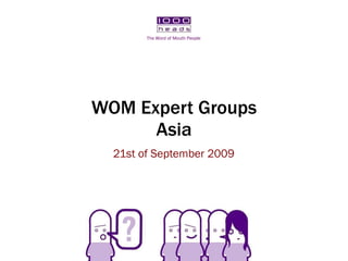WOM Expert Group: Asia ,[object Object]