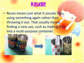Reduce, Reuse, Recycle | PPTX | Home & Garden