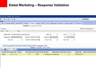 Siebel Marketing – Response Validation
 