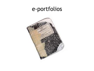 e-portfolios
 