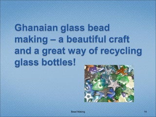 Bead Making 