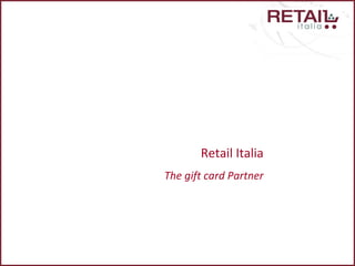 Retail Italia The gift card Partner 
