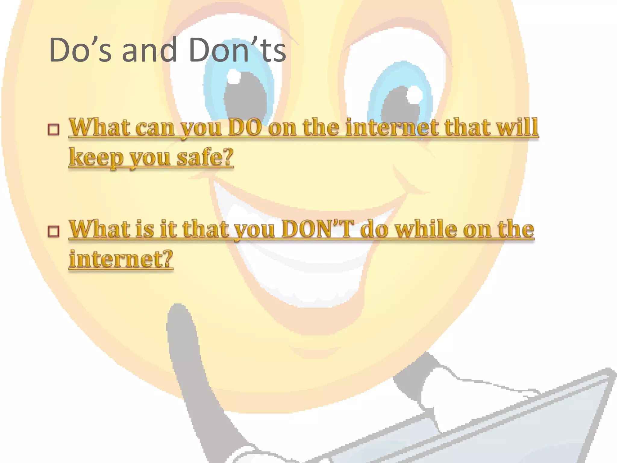 Do’s and Don’ts