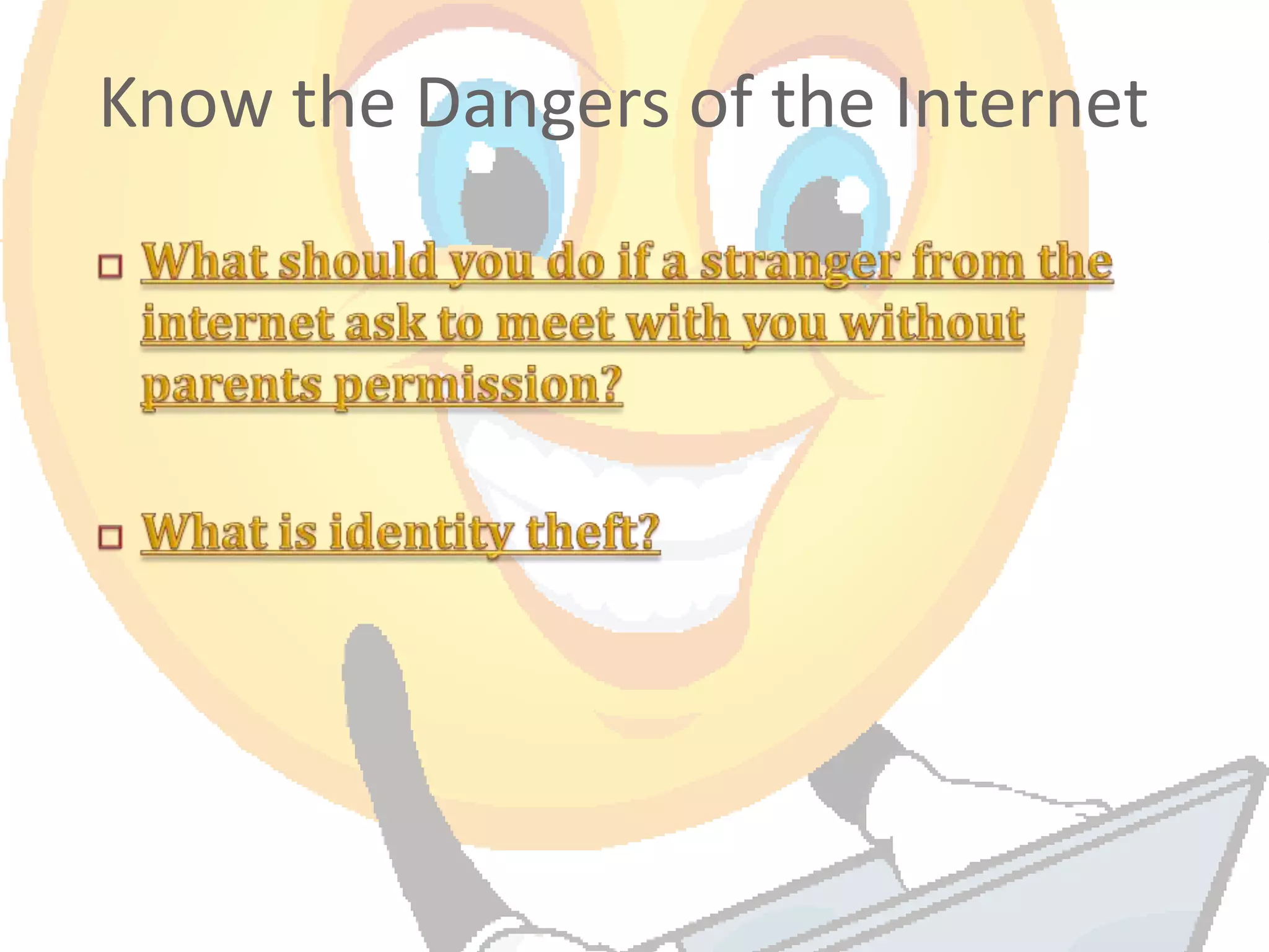 Know the Dangers of the Internet