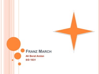 Franz MarchAli Berat Arslan8/D 1031