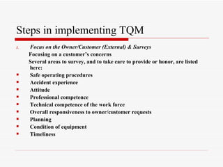Steps in implementing TQM ,[object Object],[object Object],[object Object],[object Object],[object Object],[object Object],[object Object],[object Object],[object Object],[object Object],[object Object],[object Object]