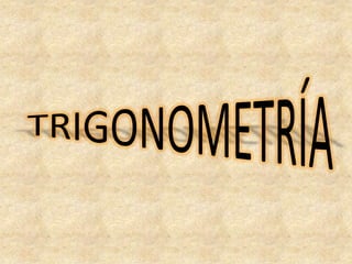 TRIGONOMETRÍA