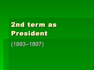 2nd term as President (1893–1897)