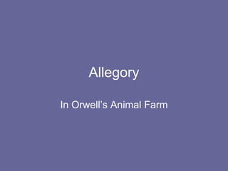 Allegory In Orwell’s Animal Farm 