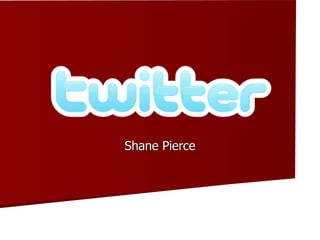 Shane Pierce 