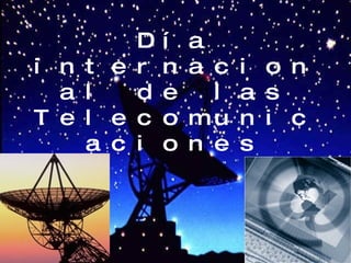Día internacional de las Telecomunicaciones 