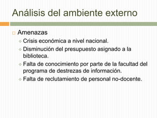 Es necesaria la modernización de la biblioteca.