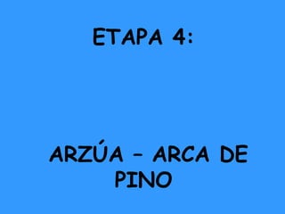 ETAPA 4: ARZÚA – ARCA DE PINO 