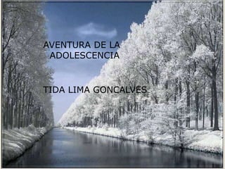 AVENTURA DE LA ADOLESCENCIATIDA LIMA GONCALVES