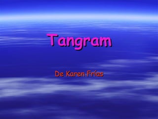 Tangram De Karen Frías 
