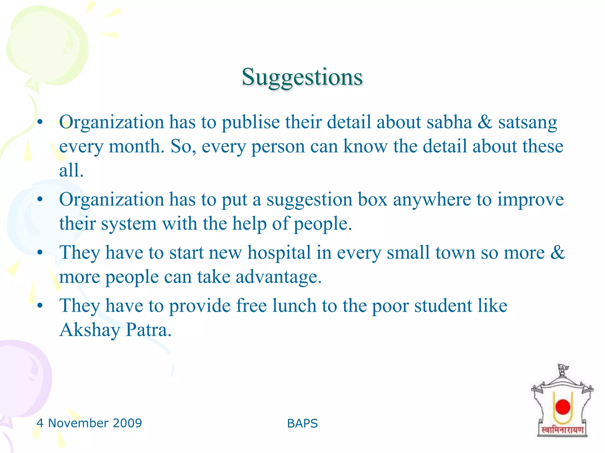 4 November 2009BAPS34Satisfaction level