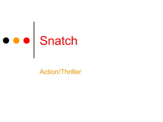 Snatch Action/Thriller 