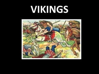 VIKINGS