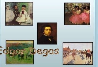Edgar Degas 
