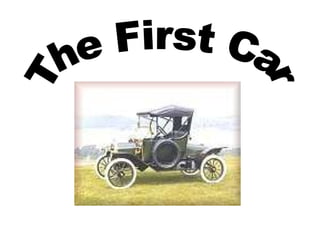 The First Car 