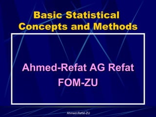 Basic Statistical  Concepts and Methods ,[object Object],[object Object]
