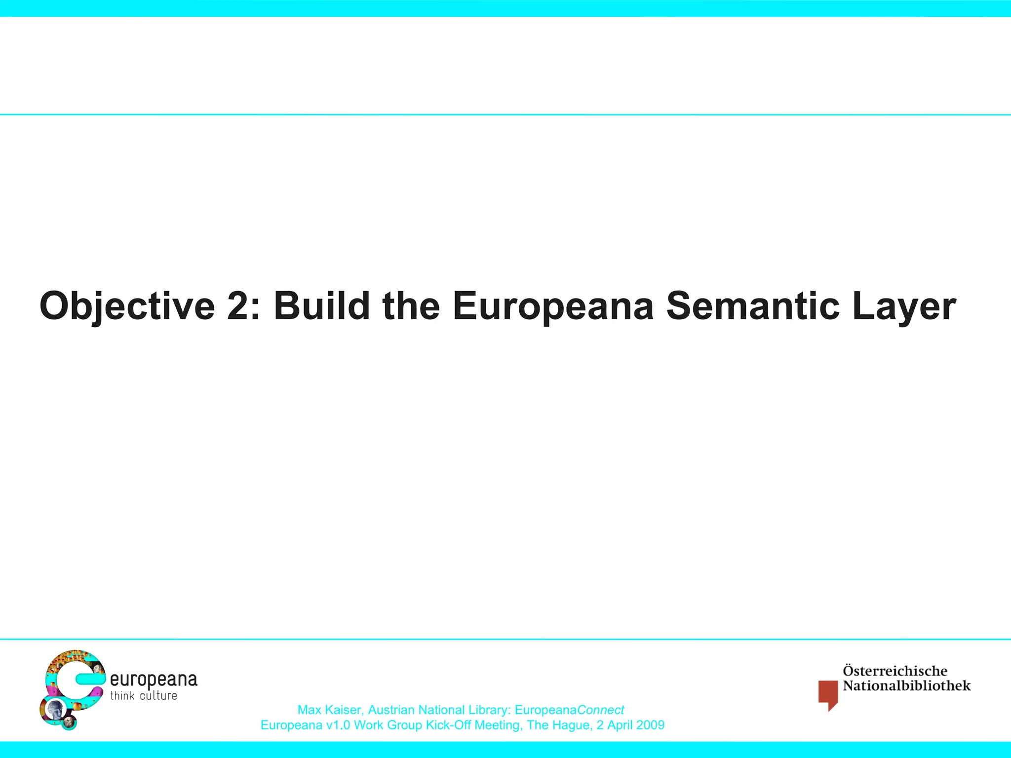 Objective 2: Build the Europeana Semantic Layer 