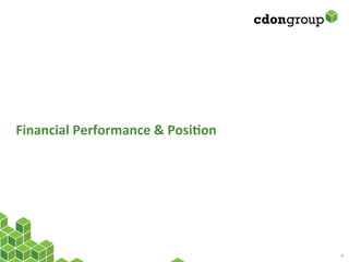 Financial	
  Performance	
  &	
  PosiCon	
  




                                               9	
  
 