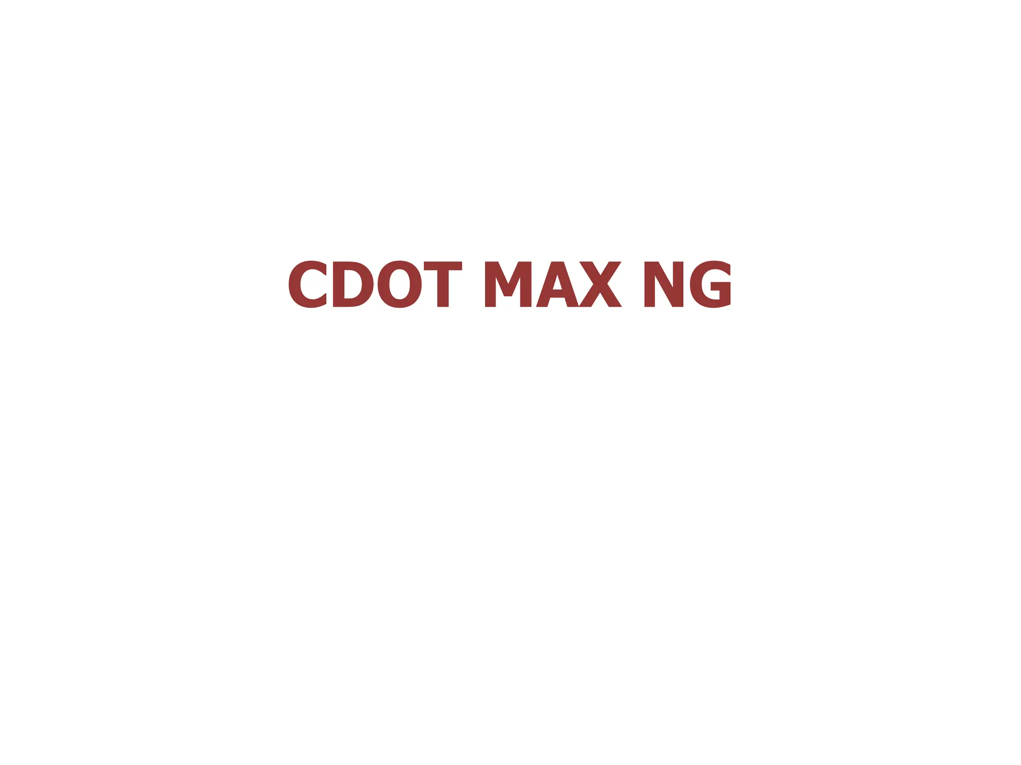 CDOT MAX NG
 