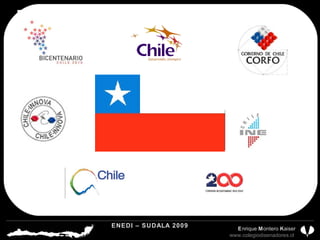 ENEDI – SUDALA 2009 CDP CHILE A.G.  E nrique  M ontero  K aiser www.colegiodisenadores.cl  