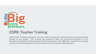 LBE
CDPE: Teacher Training
LBE Teacher Training took place in January 2023. It involved 7 educators from the 3 participati...