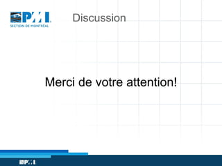 Discussion

Merci de votre attention!

 