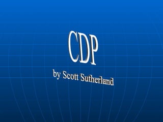 CDP by Scott Sutherland 