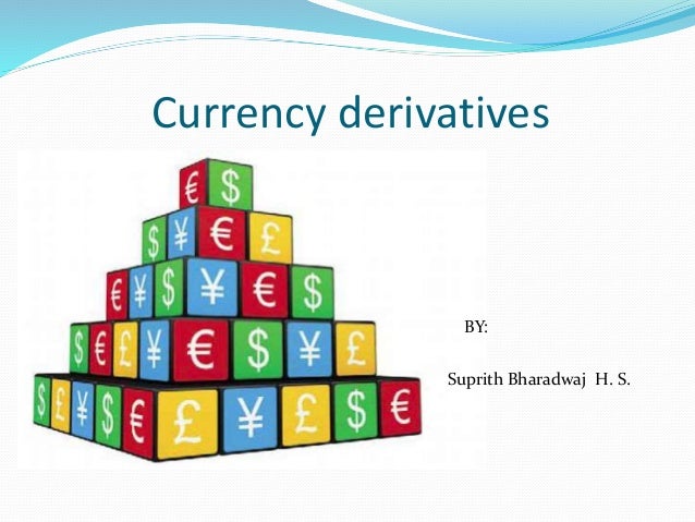 Currency Devrivatives - 