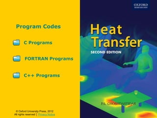 Program Codes
FORTRAN Programs
C++ Programs
C Programs
© Oxford University Press, 2012
All rights reserved │ Privacy Notice
 