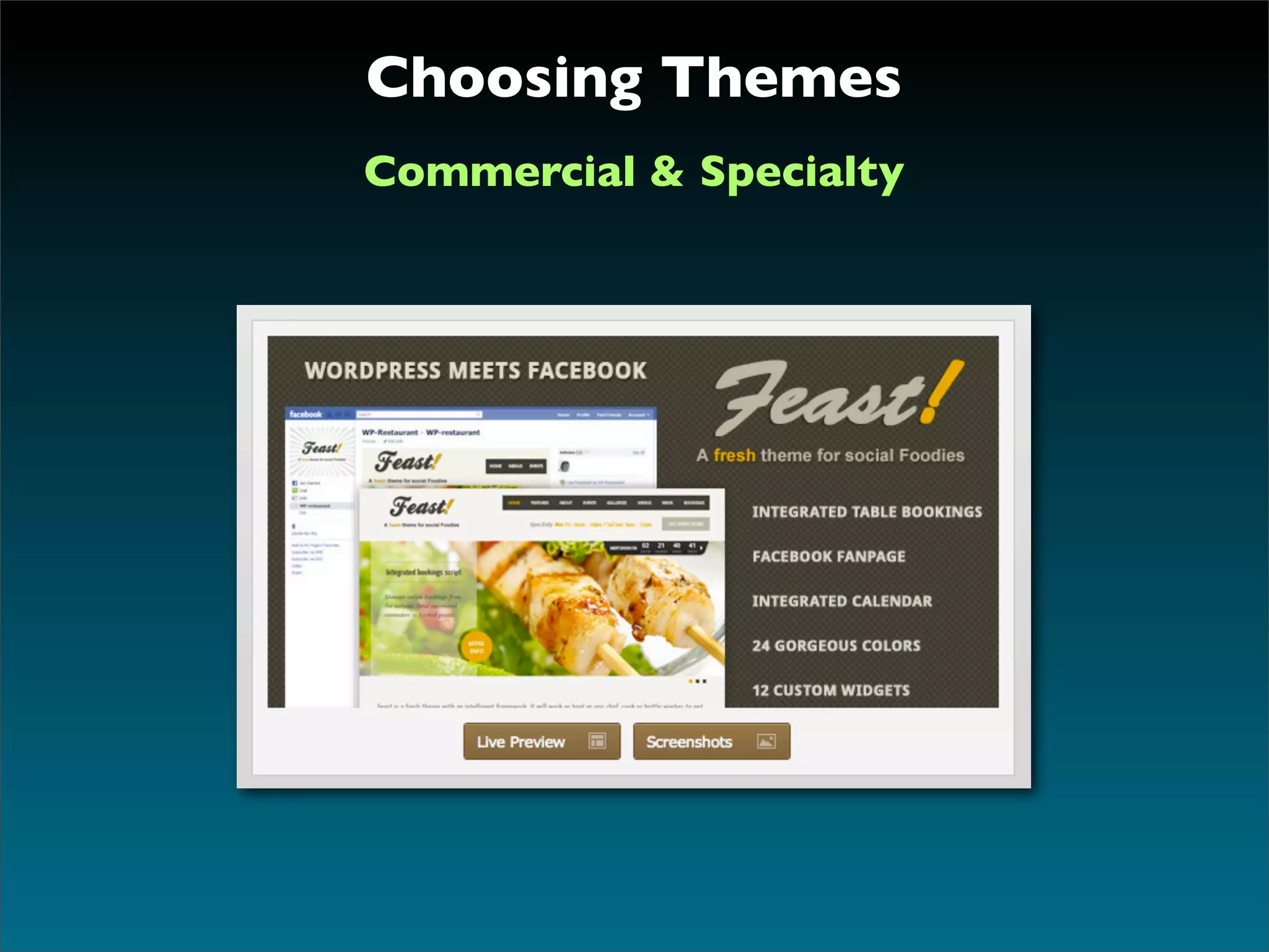 Choosing Themes
Commercial & Specialty
 