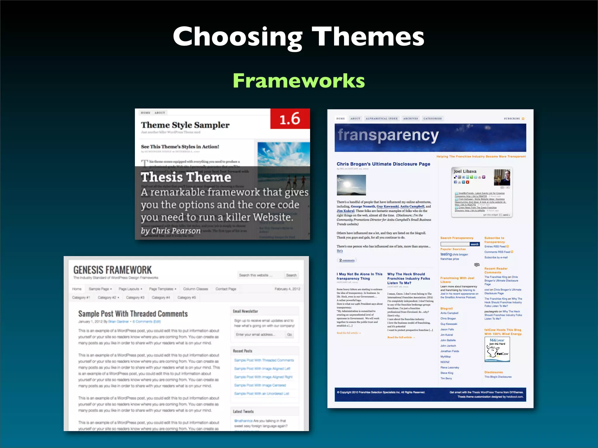 Choosing Themes
   Frameworks
 