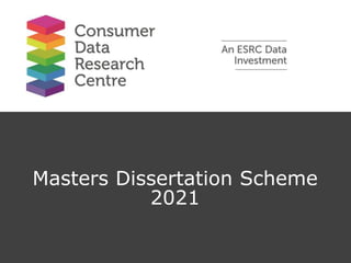 Masters Dissertation Scheme
2021
 
