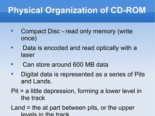 Physical Organization of CD-ROM ,[object Object],[object Object],[object Object],[object Object],[object Object],[object Object]