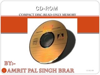 COMPACT DISC-READ ONLY MEMORY CD-ROM 06/07/09 AMRIT BRAR 