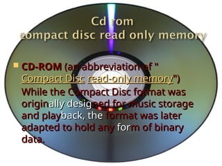 Cd rom-floopy and there era in the human life | PPT